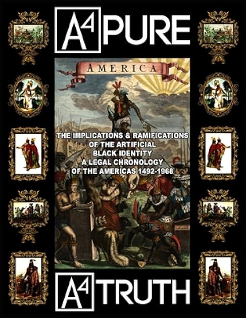 Implications & Ramifications of the Artificial Black Identity: Including a Legal Chronology of the Americas 1492-1968