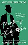 Chantecoq and the Ladykiller (The Further Exploits of Chantecoq Book 8)