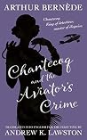 Chantecoq and the Aviator's Crime (The Further Exploits of Chantecoq Book 3)