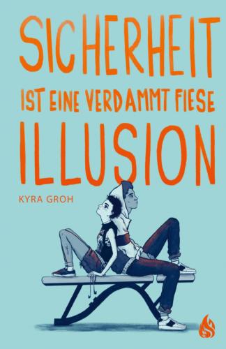 Sicherheit ist eine verdammt fiese Illusion (Hardcover)