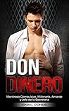 Don Dinero: Mentiroso Compulsivo, Millonario, Amante y Jefe de la Secretaria (Novela de Romance y Erótica)