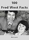 100 Fred West Facts