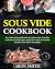 Sous Vide Cookbook: Sous vi...