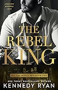 The Rebel King (All the King's Men, #2)