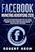 FACEBOOK MARKETING ADVERTISING by Robert Grow