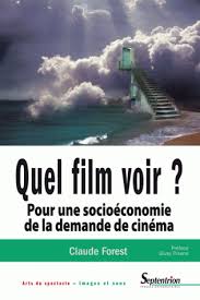 Quel film voir ? Pour une socioéconomie de la demande de cinéma (Paperback)