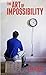 The Art of Impossibility