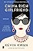 China Rich Girlfriend (Crazy Rich Asians, #2)