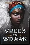 Vrees en wraak by Tomi Adeyemi Vrees en wraak by Tomi Adeyemi