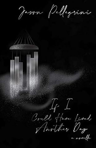 If I Could Have Lived Another Day