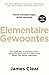 Elementaire gewoontes by James Clear Elementaire gewoontes by James Clear