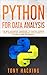 Python for Data Analysis: The Best Advanced Handbook to Master Coding, Data Science and Programming with Hands-On Projects and Techniques