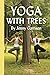 Yoga with Trees