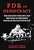 FDR on Democracy: The Great...