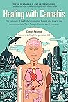 Healing with Cannabis: The Evolution of the Endocannabinoid System and How to Use Cannabinoids to Treat Today’s Disorders and Diseases Healing with Cannabis: The Evolution of the Endocannabinoid System and How to Use Cannabinoids to Treat Today’s Disorders and Diseases