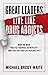 Great Leaders Live Like Drug Addicts: Drop the Mask, Practice Rigorous Authenticity, and Lead Like Your Life Depends on It