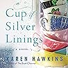 A Cup of Silver Linings by Karen Hawkins