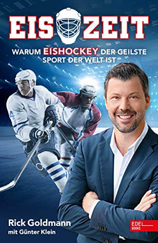 Eiszeit! Warum Eishockey der geilste Sport der Welt ist (Perfect Paperback)