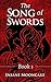 The Song of Swords: Book 1