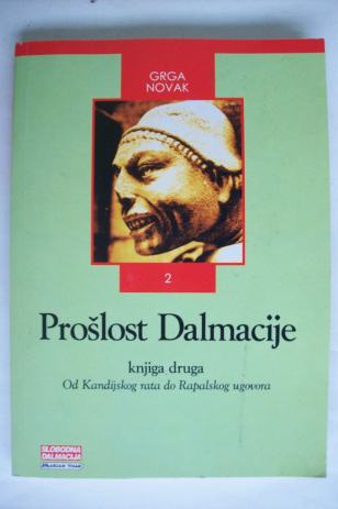 Prošlost Dalmacije, knjiga druga: Od Kandijskog rata do rapalskog ugovora
