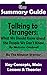 SUMMARY: Talking to Strangers: What We Should Know about the People We Don't Know: By Malcolm Gladwell | The MW Summary Guide