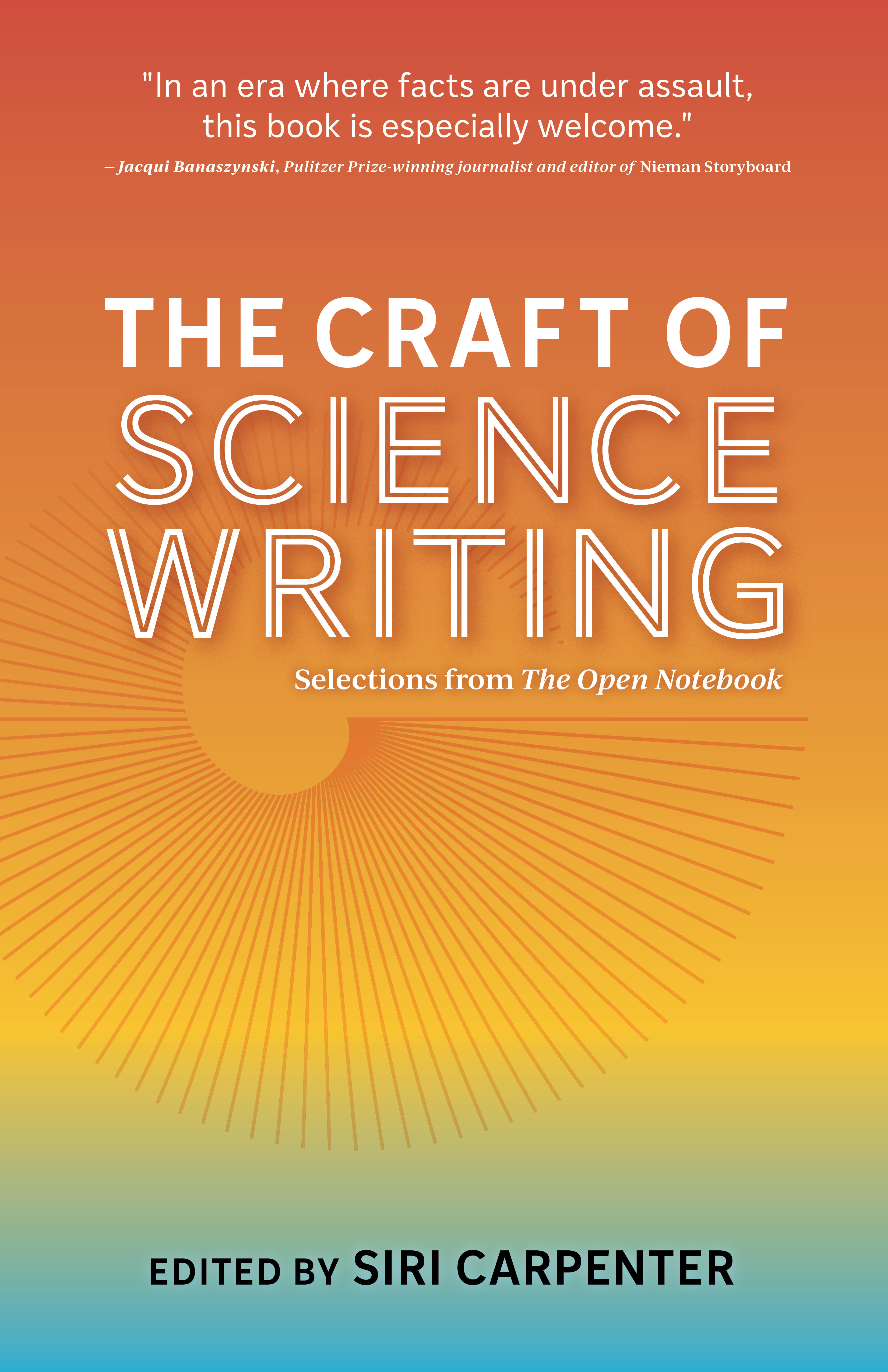 The Craft of Science Writing: Selections from The Open Notebook (Kindle Edition)