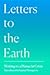 Letters to the Earth: Writing Inspired by Climate Emergency