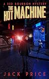 The Hot Machine