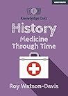 Knowledge Quiz: History - Medicine Through Time Knowledge Quiz: History - Medicine Through Time