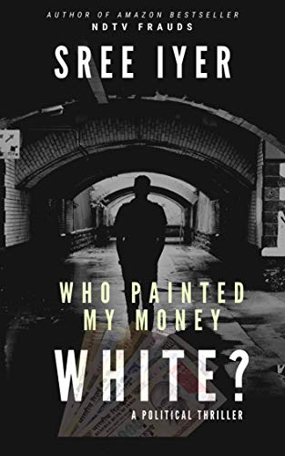 Who Painted My Money White? (Money Trilogy #1)