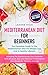 Mediterranean Diet For Beginners  by Leanne Ryan