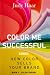 Color Me Successful, How Co...