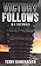Victory Follows by Terry Schoenacker