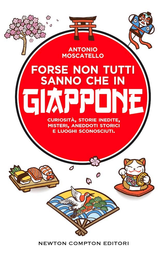 Forse non tutti sanno che in Giappone. Curiosità, storie inedite, misteri, aneddoti storici e luoghi sconosciuti (Paperback)