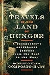 Travels in the Land of Hunger by Domenico Italo Composto-Hart