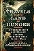 Travels in the Land of Hunger: A backpacker's earthbound journey from the East to the West