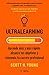 Ultralearning: Aprende más y más rápido, alcanza tus objetivos y reinventa tu carrera profesional