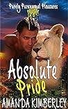 Absolute Pride (Purely Paranormal Pleasures Book 2) Absolute Pride (Purely Paranormal Pleasures Book 2)
