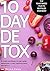 10 Day Detox: A Guide for M...