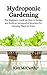 Hydroponic Gardening by Kim McCarthy
