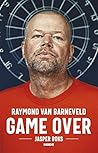 Raymond van Barneveld: Game Over