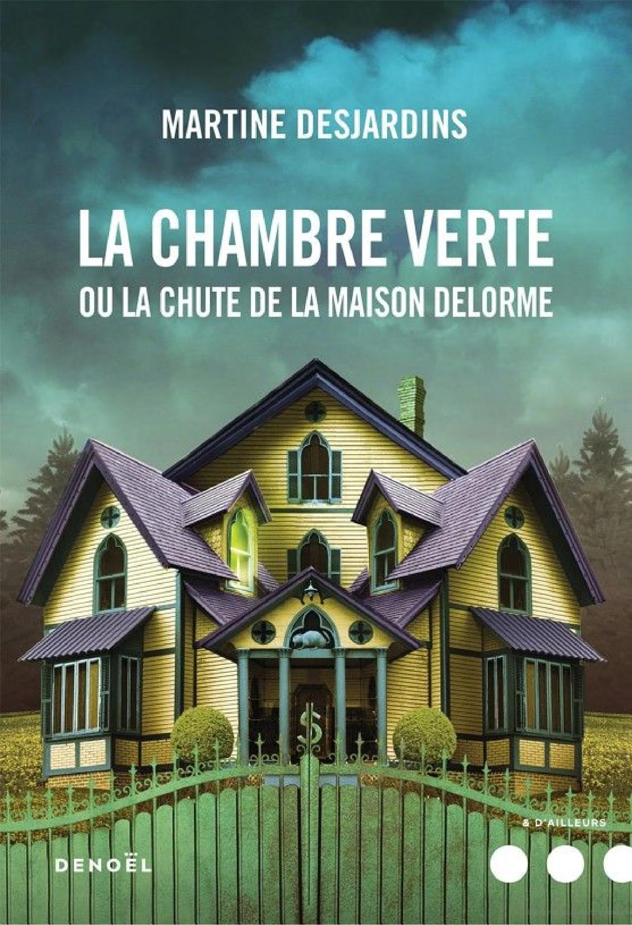 La Chambre verte ou la Chute de la maison Delorme