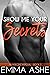 Show Me Your Secrets (An In...