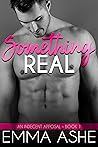 Something Real (An Indecent Apposal #1)