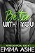 Better With You