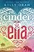 Cinder & Ella by Kelly Oram