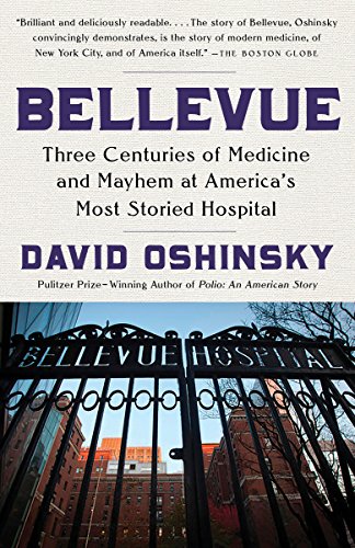 Bellevue: A History of America's Oldest Hospital