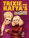 Trixie and Katya'...