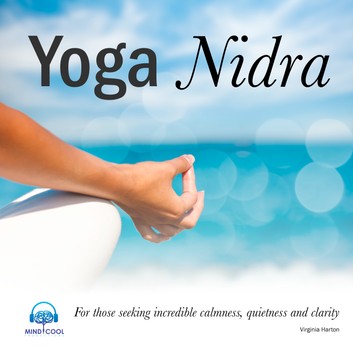 Yoga Nidra for those seeking incredible calmness, quietness and clarity (Audiobook)