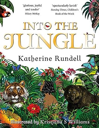 Into The Jungle Stories For Mowgli By Katherine Rundell